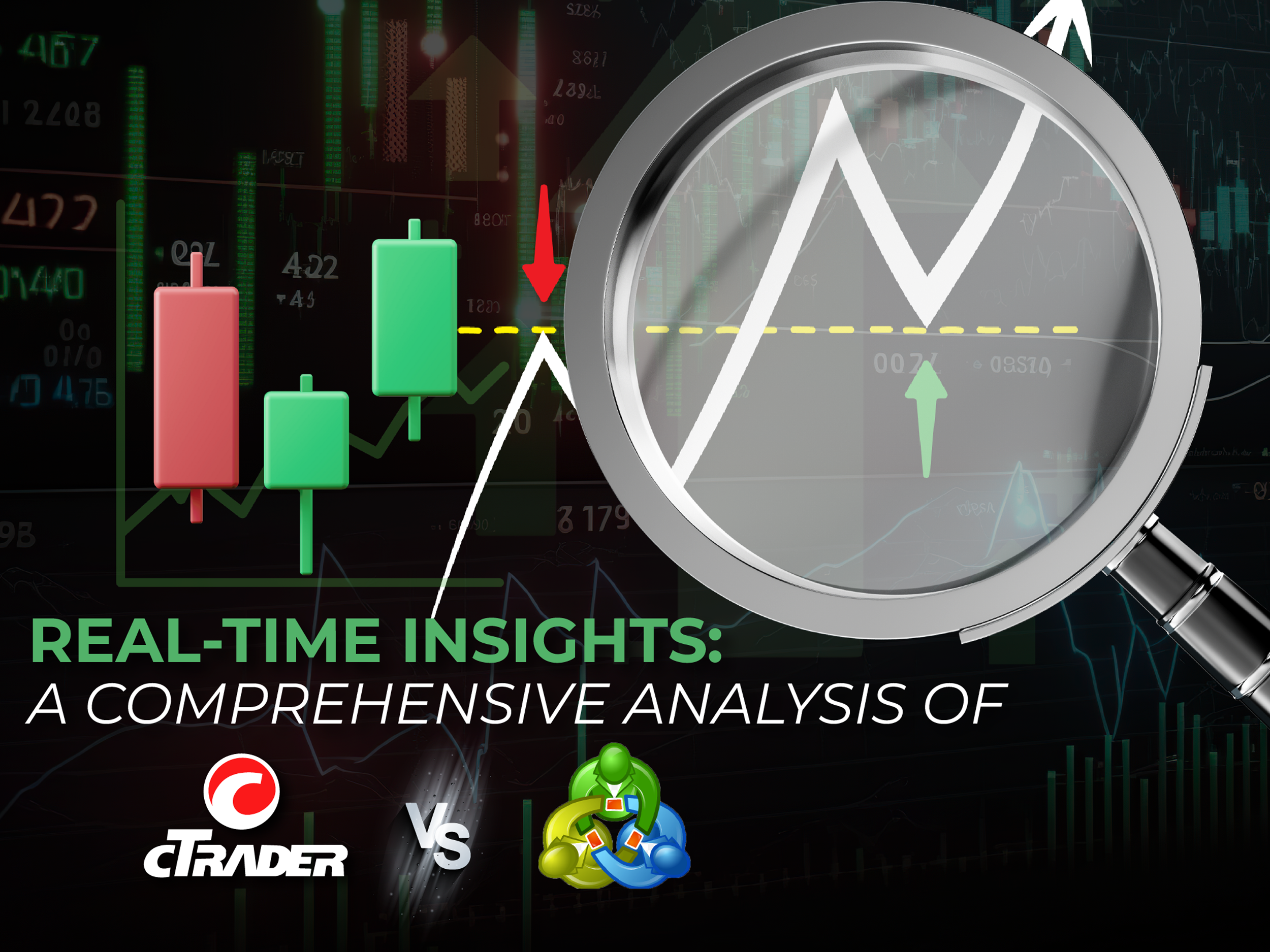 Real-Time Insights: A Comprehensive Analysis of cTrader Vs Metatrader 5